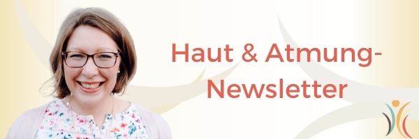 Haut und Atmung Newsletter Newsletter für Dich